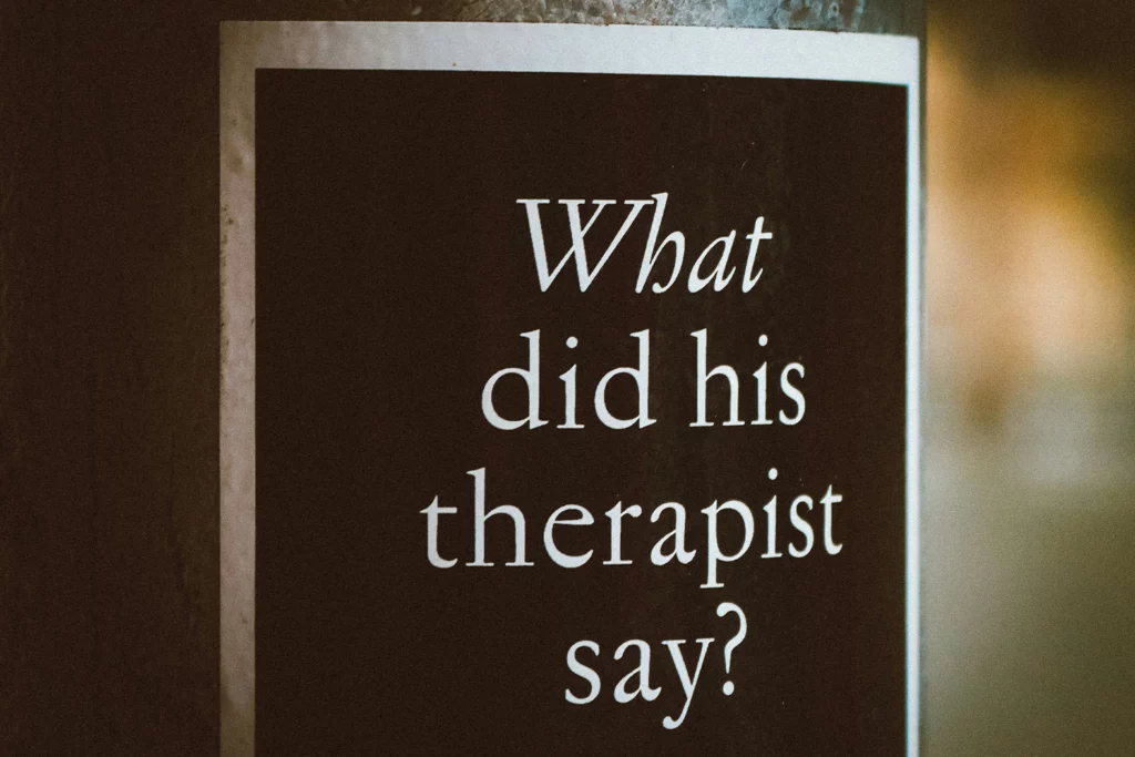 What did his therapist say ?